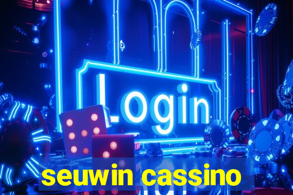 seuwin cassino